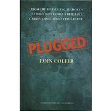 Plugged, by Eoin Colfer. Uncorrected Proof Copy