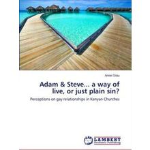 Adam Steve a way of live, or just plain sin - Gitau Annie