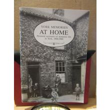 YORK MEMORIES AT HOME history 1987 p/b 74 pages vgc