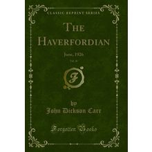 The Haverfordian, Vol. 46: June, 1926 (Classic Reprint)