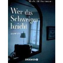 Wer Das Schweigen Bricht