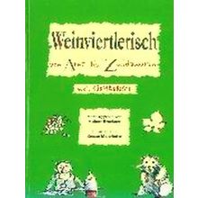Weinviertlerisch Von Arnt Bis Zwidawurzn