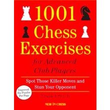 1,001 Chess Exercises For Advanced Club Players