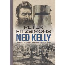 Ned Kelly by Peter Fitzsimons. Ref: B6170