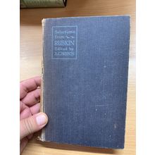1927 SELECTIONS FROM JOHN RUSKIN SMALL VINTAGE HARDBACK BOOK (P3)