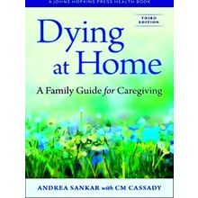 A Johns Hopkins Press Health Book Dying At Home - Andrea Sankar