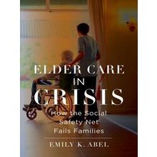 Health, Society, And Inequality Elder Care In Crisis