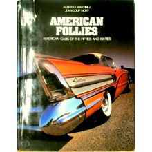American Follies - American Cars of the Fifties and Sixties