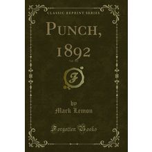 Punch, 1892, Vol. 102 (Classic Reprint)
