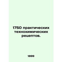1,750 practical technochemical recipes. In Russian /1750 prakticheskikh tekhnokh
