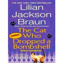 The Cat Who Dropped a Bombshell - Lilian Jackson Braun