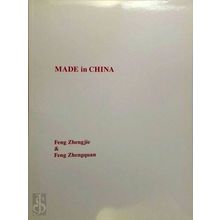 Made in China - The Works - Zhengjie Feng; Zhengquan Feng