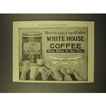 1918 White House Coffee and Teas Ad - Here's to a good cup of Coffee!