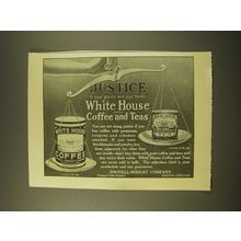 1918 White House Coffee and Teas Ad - Justice to your guests and your family
