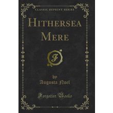 Hithersea Mere (Classic Reprint)