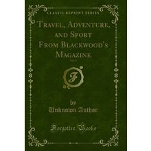 Travel, Adventure, and Sport From Blackwood's Magazine, Vol. 5