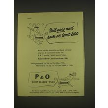 1955 P&O Cruise Ad - Sail now and save at least £100