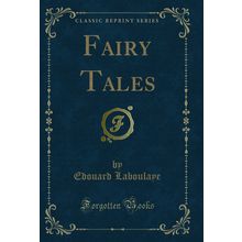 Fairy Tales (Classic Reprint)