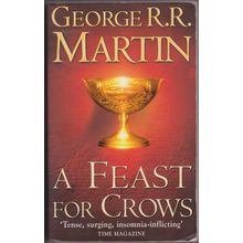 A Feast for Crows, by George R R Martin. A Song of Ice and Fire 4