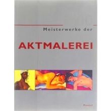 1,000 Meisterwerke Der Aktmalerei