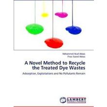 A Novel Method to Recycle the Treated Dye Wastes