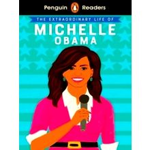 Penguin Readers Level 3: The Extraordinary Life of Michelle Obama (Elt Graded Re