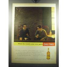 1957 Early Times Bourbon Ad - When the world's your own again Early Times