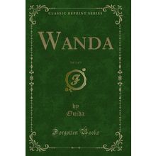 Wanda, Vol. 1 of 3 (Classic Reprint)