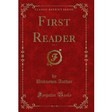 First Reader, Vol. 2 (Classic Reprint)