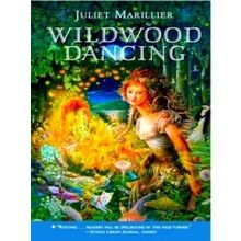 Wildwood Dancing - Juliet Marillier
