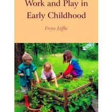 Work And Play In Early Childhood
