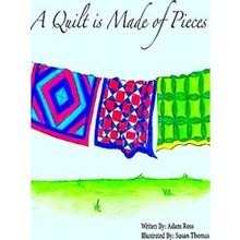 A Quilt Is Made Of Pieces