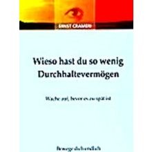 Wieso Hast Du So Wenig Durchhaltevermogen