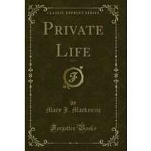 Private Life, Vol. 2 (Classic Reprint)