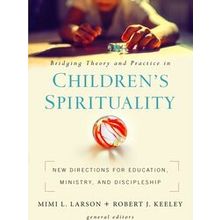 Bridging Theory And Practice In Children's Spirituality