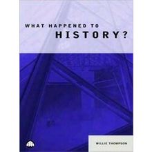 What Happened to History?