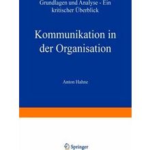 Kommunikation in Der Organisation - Anton Hahne