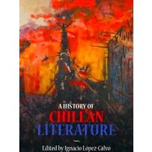 A History of Chilean Literature