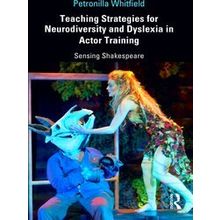 Teaching Strategies for Neurodiversity and Dyslexia in Actor Training