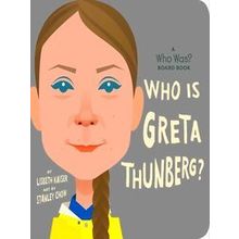 Who Was? Board Books Who Is Greta Thunberg?: A Who Was? Board Book
