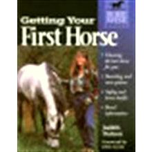 Getting Your First Horse - Judith Dutson