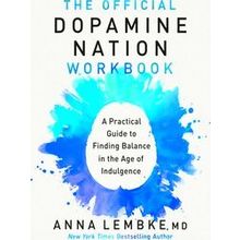 The Official Dopamine Nation Workbook