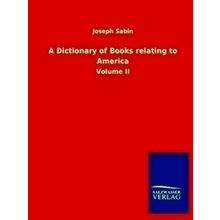 A Dictionary of Books relating to America