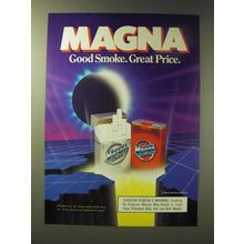 1989 Magna Cigarettes Ad - Magna Good smoke