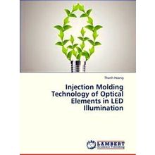 Injection Molding Technology of Optical Elements in Led Illumination - Hoang Tha
