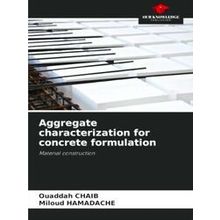 Aggregate characterization for concrete formulation - Ouaddah Chaib