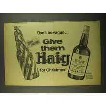 1967 Haig Scotch Ad - Don't be vague.. Give them Haig for Christmas