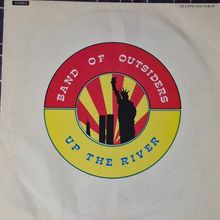 Band Of Outsiders – Up The River (SHARP028) 1985 (EP)