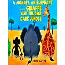 A Monkey, An Elephant And A Giraffe Visit The Deep, Dark Jungle