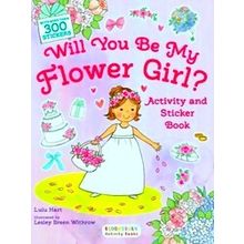 Will You Be My Flower Girl? Activity And Sticker Book